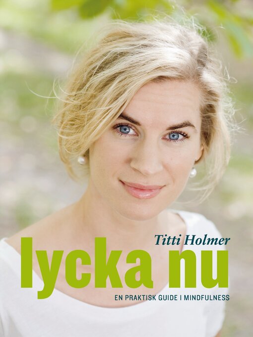 Titeldetaljer för Lycka nu av Titti Holmer - Tillgänglig